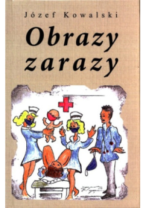 Obrazy zarazy - Józef Kowalski - książka  wyd. 2022