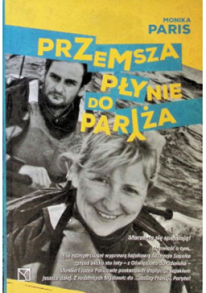 Przemsza Płynie Do Paryża - Monika Paris - książka  wyd. 2017