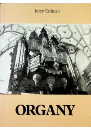 Organy - Jerzy Erdman - książka  wyd. 1992