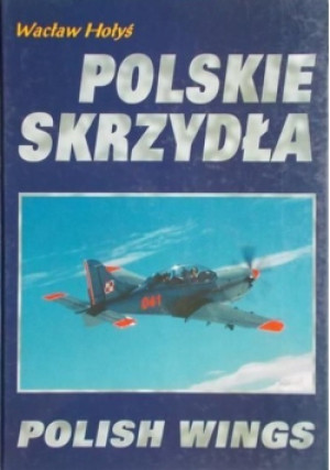 Polskie skrzydła - Wacław Hołyś - książka  wyd. 1998