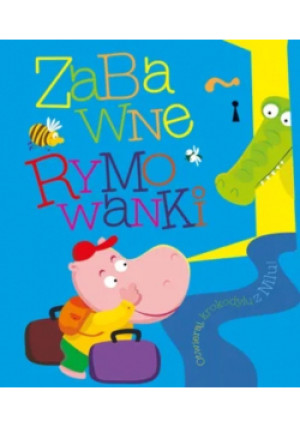 Zabawne rymowanki - Anna Wiśniewska, Zbigniew Dobosz - książka  wyd. 2018