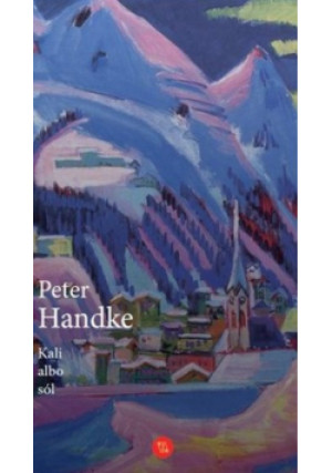 Kali albo Sól - Peter Handke - książka  wyd. 2021