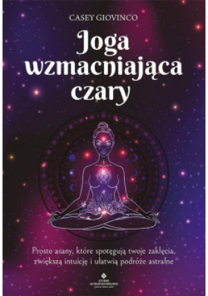 Joga wzmacniająca czary - Giovinco Casey - książka  wyd. 2022