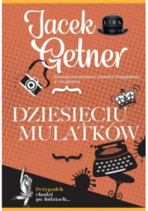 Dziesięciu Mulatków - Jacek Getner - książka  wyd. 2023