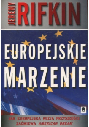 Europejskie marzenie - Jeremy Rifkin - książka historyczna wyd. 2005