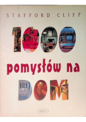1000 pomysłów na dom - Stafford Cliff - książka  wyd. 2008