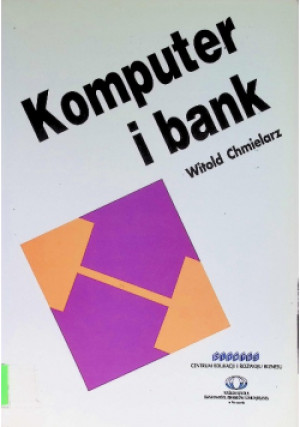 Komputer i bank - Witold Chmielarz - książka  wyd. 1997