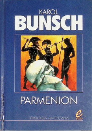 Parmenion - Karol Bunsch - książka historyczna wyd. 2004