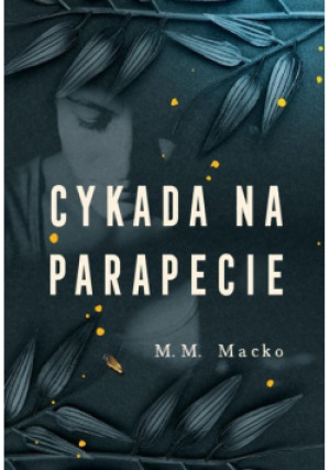 Cykada na parapecie - M. M. Macko - książka  wyd. 2023