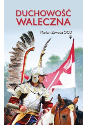 Duchowość waleczna - Marian Zawada - książka  wyd. 2014