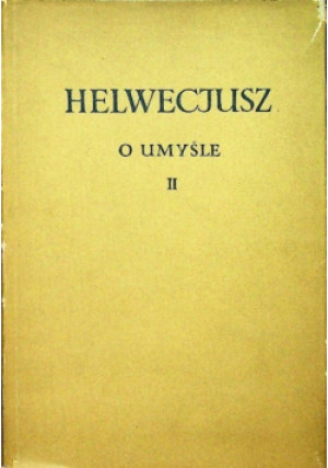 O umyśle Tom II - Helwecjusz - książka  wyd. 1959