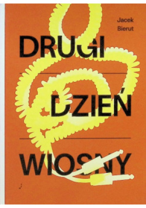 Drugi dzień wiosny - Jacek Bierut - książka  wyd. 2025