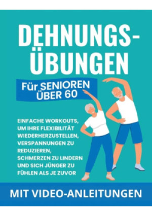 Dehnungsubungen Fur Senioren Uber 60 - Michael Smith - książka  wyd. 2025