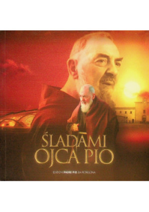 Śladami Ojca Pio - książka  wyd. 2006
