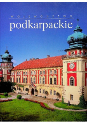 Województwo Podkarpackie - książka historyczna wyd. 2002