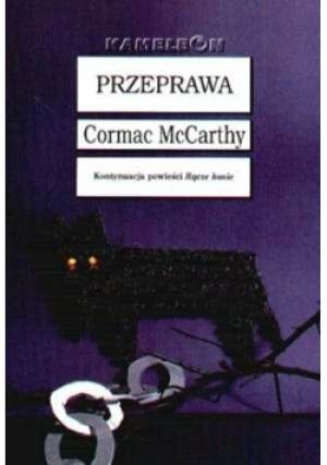 Przeprawa - Cormac McCarthy - książka  wyd. 2000