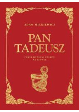 Pan tadeusz - Adam Mickiewicz, Mickiewicz Adam - książka historyczna wyd. 2022