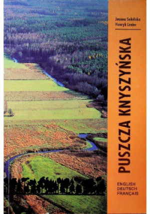 Puszcza Knyszyńska - Joanna Sokólska, Henryk Leniec - książka  wyd. 1996