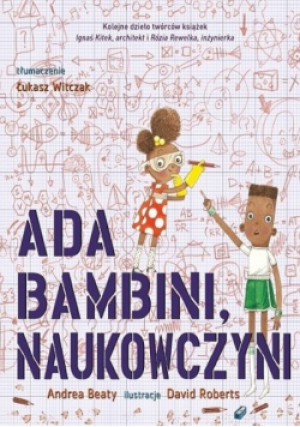 Ada Bambini, naukowczyni - Andrea Beaty - książka  wyd. 2024