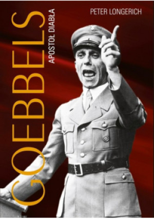 Goebbels Apostoł diabła - Peter Longerich - książka historyczna wyd. 2024