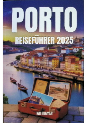 Porto Reisefuhrer 2025 - Kai Roamer - książka  wyd. 2025