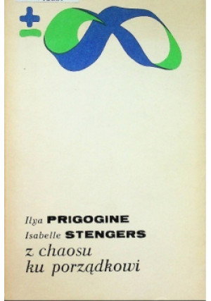 Z chaosu ku porządkowi - Ilya Prigogine, Isabelle Stengers - książka  wyd. 1990