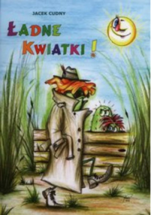 Ładne kwiatki - Jacek Cudny - książka  wyd. 2014