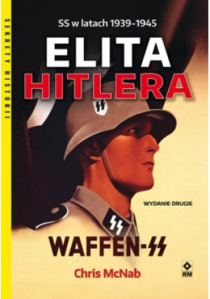 Waffen-SS Elita Hitlera - Chris McNab - książka historyczna wyd. 2024