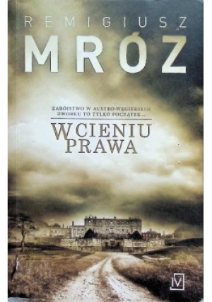 W cieniu prawa - Remigiusz Mróz - książka  wyd. 2016