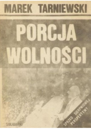 Porcja wolności - Marek Tarniewski - książka historyczna wyd. 1989