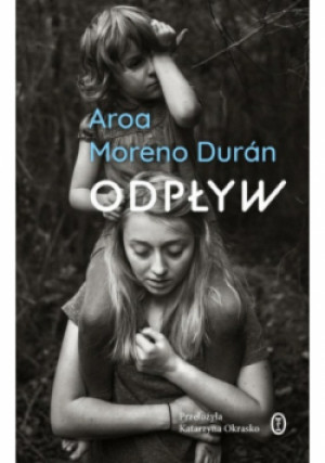Odpływ - Aroa Moreno Durán - książka  wyd. 2023