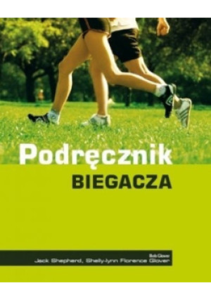 Podręcznik biegacza - Bob Glover - książka  wyd. 2007