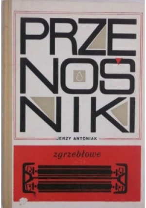 Przenośniki zgrzebłowe - Jerzy Antoniak - książka  wyd. 1968