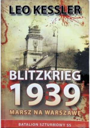 Blitzkrieg 1939 - Leo Kessler - książka historyczna wyd. 2011