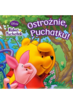 Ostrożnie puchatku - książka  wyd. 2010