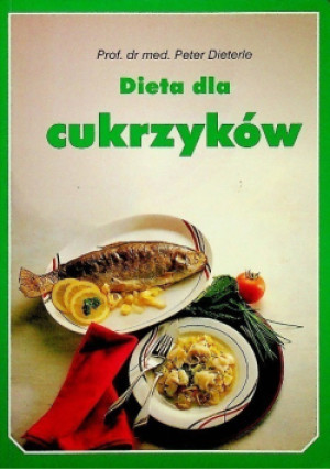 Dieta dla cukrzyków - Peter Dieterle - książka  wyd. 1997