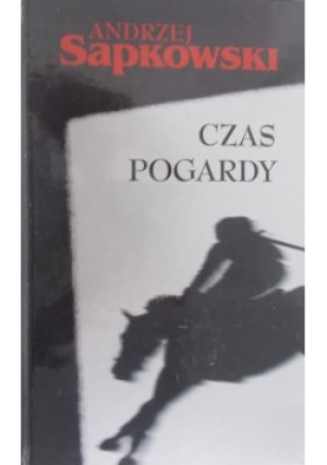 Czas pogardy - Andrzej Sapkowski - książka fantasy wyd. 2003