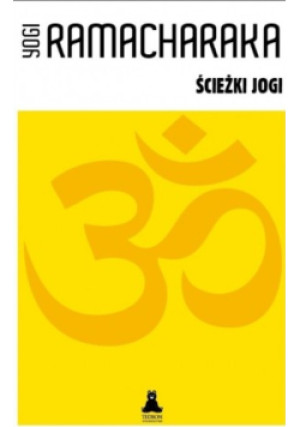 ścieżki jogi - Yogi Ramacharaka - książka  wyd. 2013