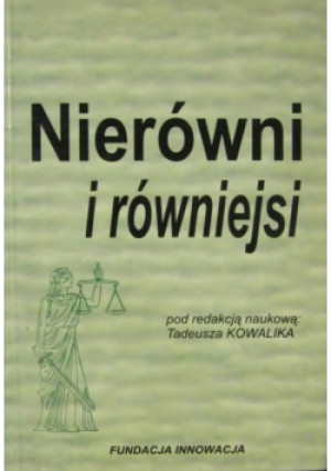 Nierówni i równiejsi - Tadeusz Kowalik - książka  wyd. 2002