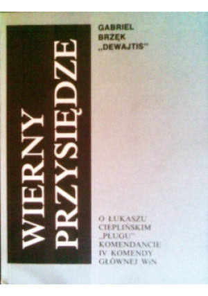 Wierny przysiędze - Gabriel Brzęk - książka  wyd. 1991