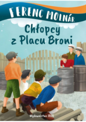 Chłopcy z Placu Broni - Ferenc Molnar - książka  wyd. 2023