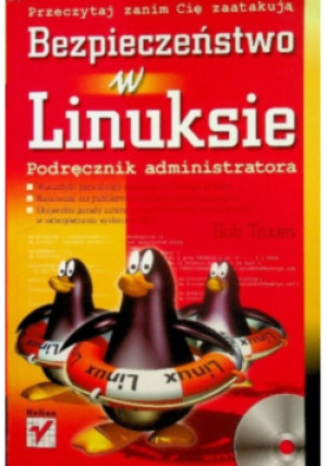 Bezpieczeństwo w Linuksie - Bob Toxen - książka  wyd. 2004