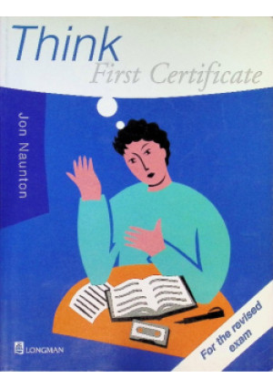 Think First Certificate - Jon Naunton - książka  wyd. 1996