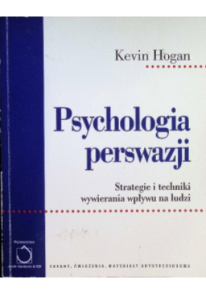 Psychologia perswazji - Kevin Hogan - książka  wyd. 2001