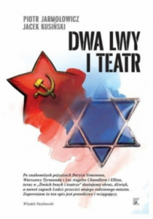 Dwa lwy i teatr - Jacek Kusiński, Piotr Jarmołowicz - książka  wyd. 2019