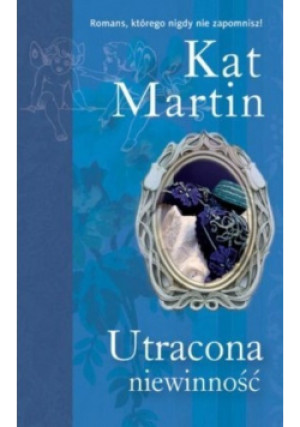 Utracona niewinność - Kat Martin - książka  wyd. 2006
