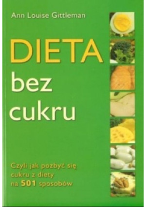 Dieta bez cukru - Ann Louise Gittleman - książka  wyd. 2009