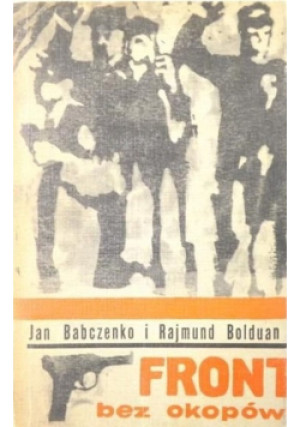 Front bez okopów - Rajmund Bolduan, Jan Babczenko - książka historyczna wyd. 1969