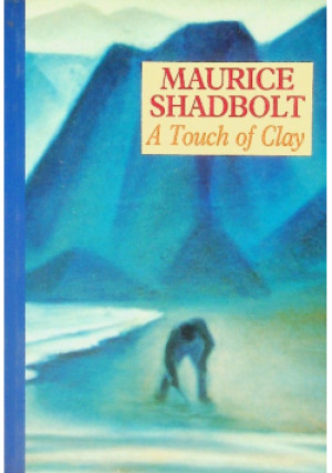 A Touch of Clay - Maurice Shadbolt - książka  wyd. 1995