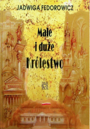 Małe i duże królestwo - Jadwiga Fedorowicz - książka  wyd. 1997